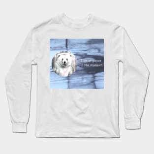 I am at leace in the moment mantra spirit bear Long Sleeve T-Shirt